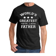 Load image into Gallery viewer, Men&#39;s T-Shirts Worlds Greatest Farter