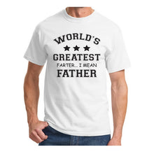 Load image into Gallery viewer, Men&#39;s T-Shirts Worlds Greatest Farter