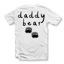 Load image into Gallery viewer, Daddy Bear T-Shirt